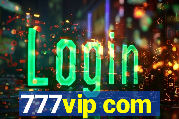 777vip com